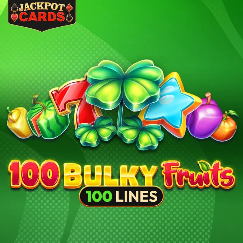100 Bulky Fruits